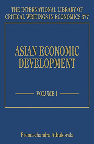 Stock image for Asian Economic Development (The International Library of Critical Writings in Economics series, 377) for sale by Books From California
