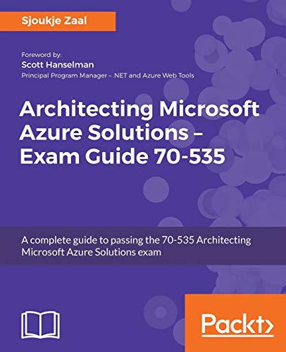 Beispielbild fr Architecting Microsoft Azure Solutions  " Exam Guide 70-535: A complete guide to passing the 70-535 Architecting Microsoft Azure Solutions exam zum Verkauf von WorldofBooks