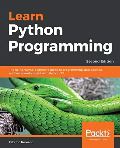 Beispielbild fr Learn Python Programming: The no-nonsense, beginner's guide to programming, data science, and web development with Python 3.7, 2nd Edition zum Verkauf von WorldofBooks