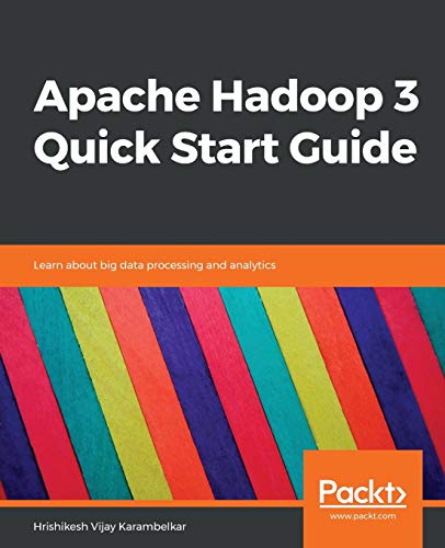 9781788999830: Apache Hadoop 3 Quick Start Guide