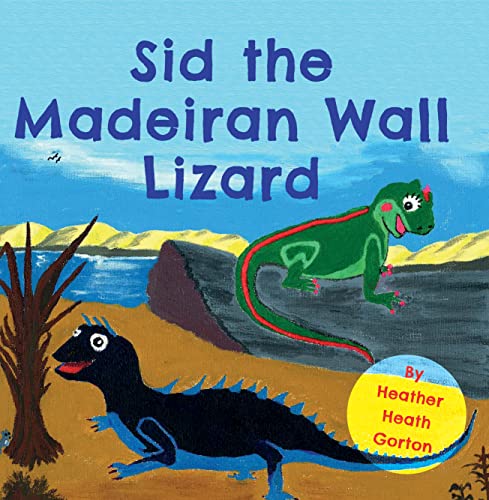 9781789013139: Sid the Madeiran Wall Lizard