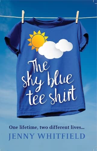 Imagen de archivo de The Sky Blue Tee Shirt: One Lifetime - Two Different Lives a la venta por WorldofBooks