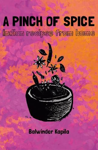 Stock image for A Pinch of Spice: Indian Recipes from Home for sale by WorldofBooks