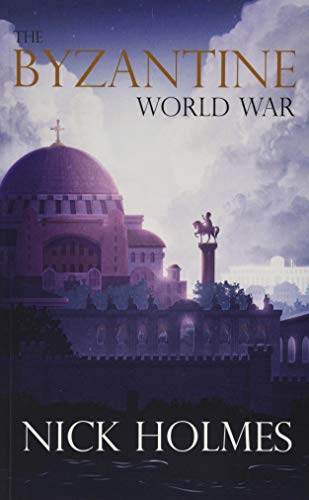 9781789017588: The Byzantine World War