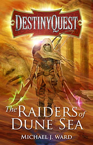 9781789018677: The Raiders of Dune Sea: DestinyQuest Book 4
