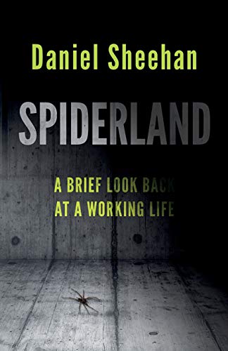 Stock image for Spiderland: A Brief Look-back at a Working Life for sale by Bahamut Media