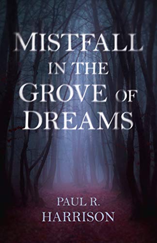 Stock image for Mistfall in the Grove of Dreams for sale by WorldofBooks