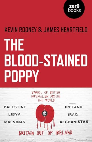 Beispielbild fr The Blood-Stained Poppy: A Critique Of The Politics Of Commemoration zum Verkauf von Michael Lyons