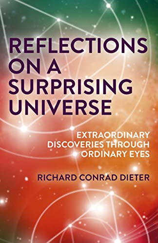 Stock image for Reflections on a Surprising Universe: Extraordinary Discoveries Through Ordinary Eyes for sale by Wonder Book