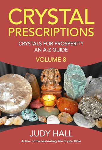 Stock image for Crystal Prescriptions volume 8: Crystals for Prosperity - an A-Z guide for sale by Bahamut Media