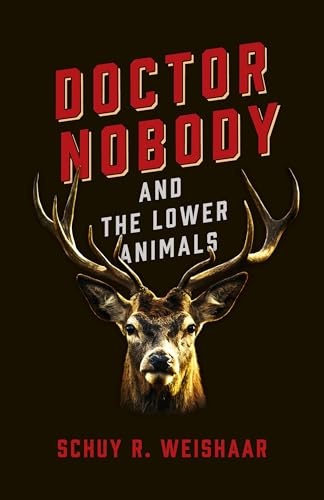 Beispielbild fr Doctor Nobody and the Lower Animals zum Verkauf von Wonder Book