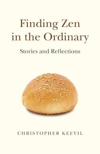 Stock image for Finding Zen in the Ordinary: Stories and Reflections for sale by Goodwill Books