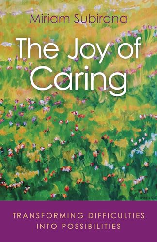 9781789044928: Joy of Caring, The: transforming difficulties into possibilities