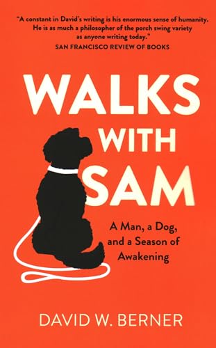 Stock image for Walks With Sam: A Man, a Dog, and a Season of Awakening for sale by SecondSale