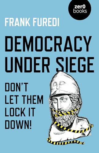 Beispielbild fr Democracy Under Siege: Don't Let Them Lock It Down! zum Verkauf von WorldofBooks