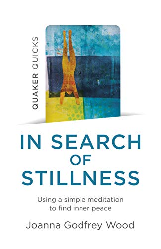 Stock image for QUAKER QUICKS IN SEARCH OF STILLNESS: US Format: Paperback for sale by INDOO