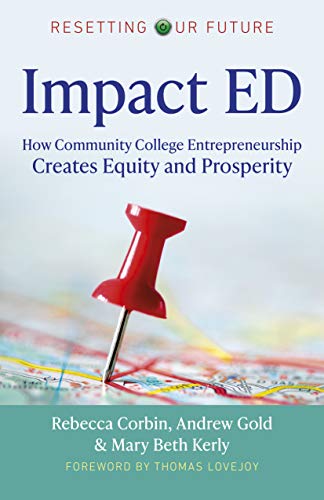 Beispielbild fr Resetting Our Future: Impact ED : How Community College Entrepreneurship Creates Equity and Prosperity zum Verkauf von Better World Books