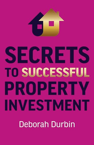 Stock image for Secrets to Successful Property Investment for sale by Goodwill of Colorado