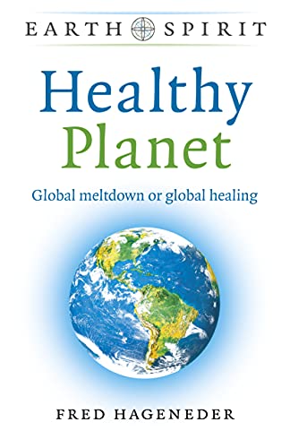 Beispielbild fr Healthy Planet: Global Meltdown or Global Healing (Earth Spirit) zum Verkauf von MusicMagpie