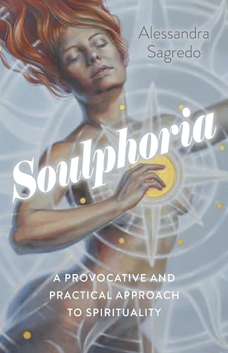 Beispielbild fr Soulphoria: A Provocative and Practical Approach to Spirituality zum Verkauf von GF Books, Inc.