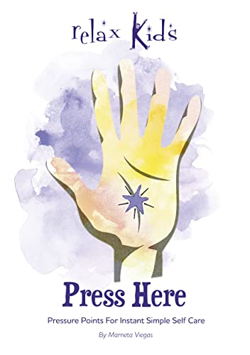 Stock image for Press Here: Pressure Points for Instant Simple Self Care (Relax Kids) for sale by GF Books, Inc.