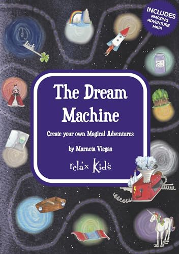 Imagen de archivo de The Dream Machine: Create Your Own Magical Adventures (Relax Kids) a la venta por Michael Lyons