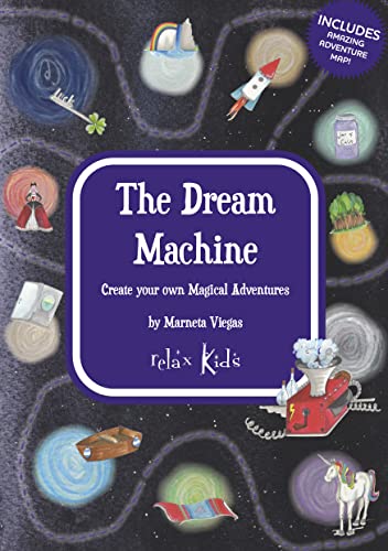 Stock image for The Dream Machine: Create Your Own Magical Adventures (Relax Kids) for sale by Michael Lyons