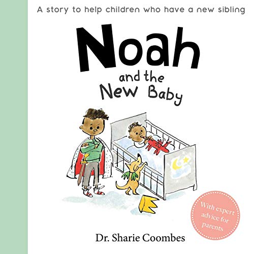 Stock image for Noah and the New Baby: A Story for Children with a New Sibling for sale by Zoom Books Company