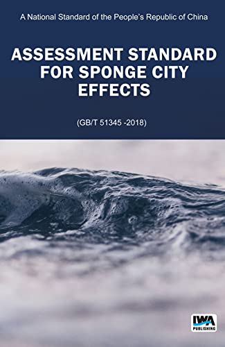 9781789060546: Assessment Standard for Sponge City Effect: A National Standard of the People's Republic of China