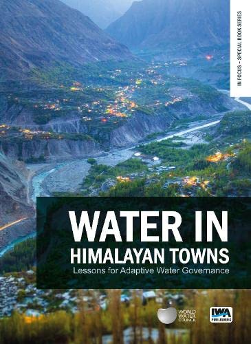 Stock image for Water in Himalayan Towns Lessons for Adaptive Water Governance In Focus Special Book Series for sale by PBShop.store US
