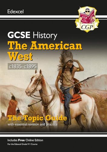 9781789082913: GCSE History Edexcel Topic Revision Guide - The American West, c1835-c1895 (CGP Edexcel GCSE History)