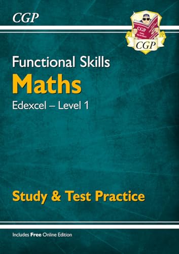 Stock image for New Functional Skills Maths: Edexcel Level 1 - Study & Test Practice (for 2019 & beyond) (CGP Functional Skills) for sale by Bahamut Media