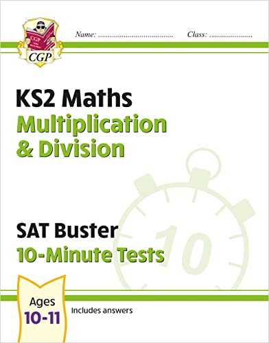 Stock image for New KS2 Maths SAT Buster 10Minute Tests Multiplication Division perfect for home learning CGP KS2 Maths SATs for sale by PBShop.store US