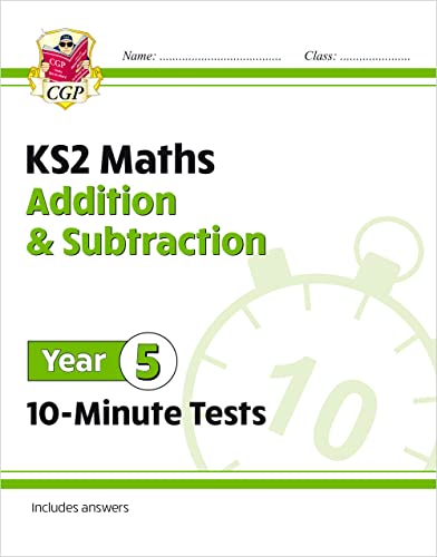 Stock image for New Ks2 Maths 10-Minute Tests: Addition & Subtraction - Year 5 for sale by GreatBookPrices