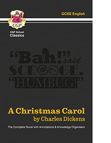 Stock image for A Christmas Carol - The Complete Novel with Annotations and Knowledge Organisers: for the 2024 and 2025 exams (CGP School Classics) for sale by WorldofBooks