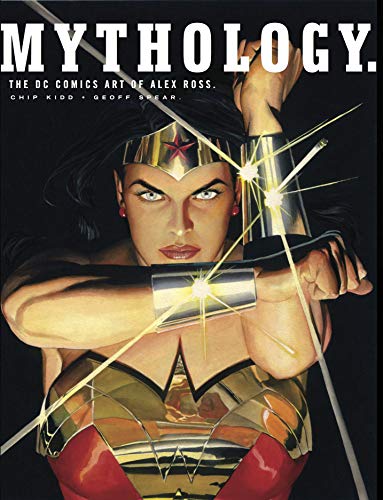 Beispielbild fr Mythology: The DC Comics Art of Alex Ross zum Verkauf von Monster Bookshop