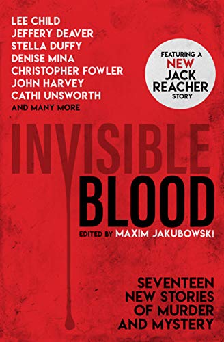 9781789091328: Invisible Blood: Seventeen Crime Stories from Today's Finest Crime Writers