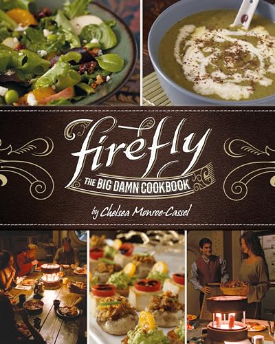 Stock image for Firefly - The Big Damn Cookbook for sale by Book Deals