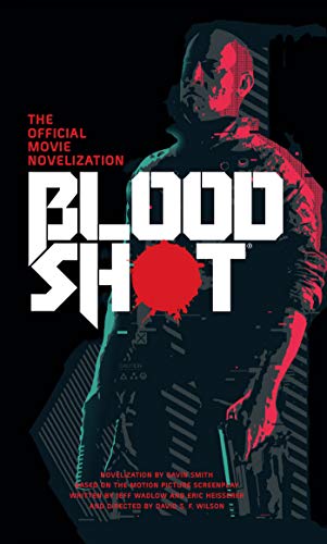 Stock image for Bloodshot - The Official Movie Novelization for sale by Half Price Books Inc.