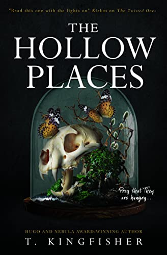 The Hollow Places - Kingfisher, T.