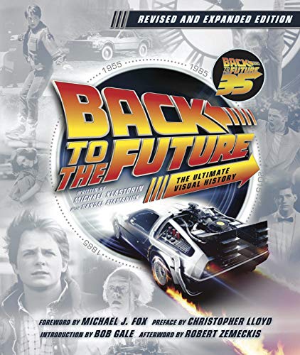 Imagen de archivo de Back to the Future: the Ultimate Visual History - Updated Edition a la venta por GreatBookPrices