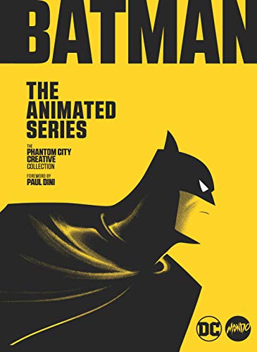 Imagen de archivo de The Mondo Art of Batman: The Animated Series: The Phantom City Creative Collection a la venta por MusicMagpie