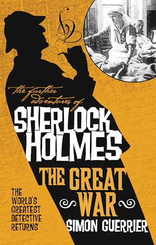 Stock image for The Further Adventures of Sherlock Holmes - The Great War for sale by KuleliBooks