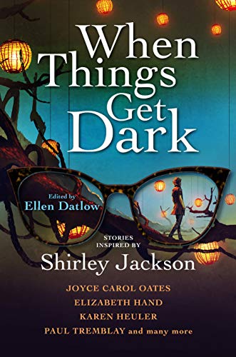 Stock image for When Things Get Dark: Stories inspired by Shirley Jackson for sale by Dream Books Co.
