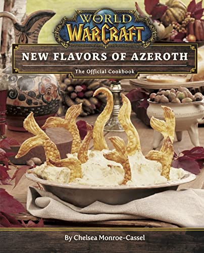 Imagen de archivo de World of Warcraft: New Flavors of Azeroth - the Official Cookbook : Flavors of Azeroth - the Official Cookbook a la venta por GreatBookPrices