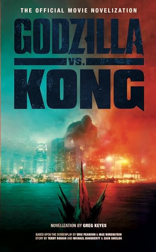 9781789097351: Godzilla Vs. Kong: The Official Movie Novelization