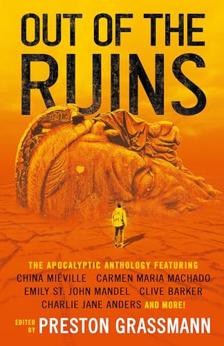 Imagen de archivo de Out of the Ruins: The apocalyptic anthology a la venta por Half Price Books Inc.