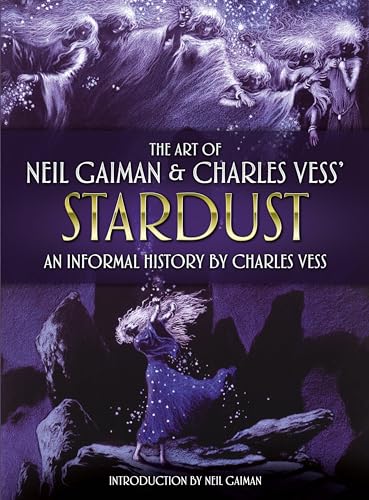 Stock image for The Art of Neil Gaiman and Charles Vess's Stardust: An Informal History by Charles Vess for sale by Revaluation Books