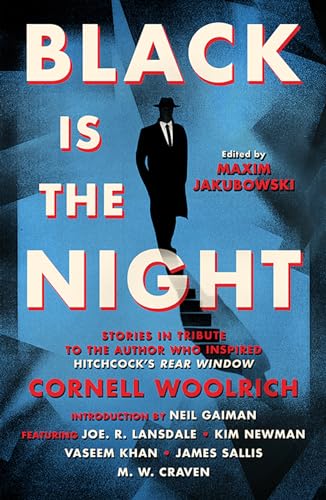 Stock image for Black is the Night: Stories inspired by Cornell Woolrich for sale by Big River Books