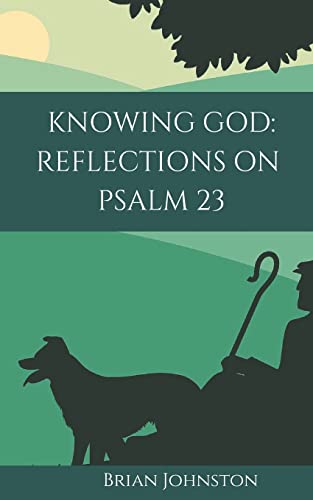 Stock image for Knowing God: Reflections on Psalm 23 for sale by GF Books, Inc.